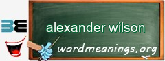 WordMeaning blackboard for alexander wilson